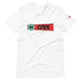 Be Cool RTBM T-Shirt