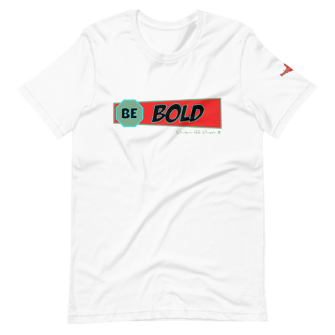 Be Bold RTBM T-Shirt