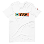 Be Bold SBBY T-Shirt
